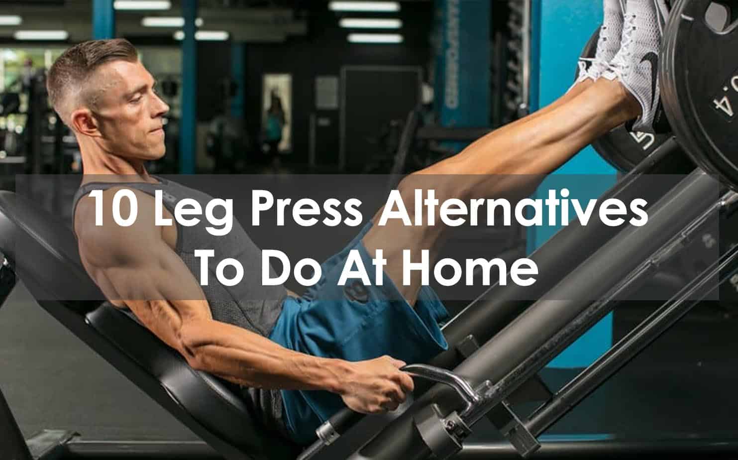 How to Do a Leg Press at Home
