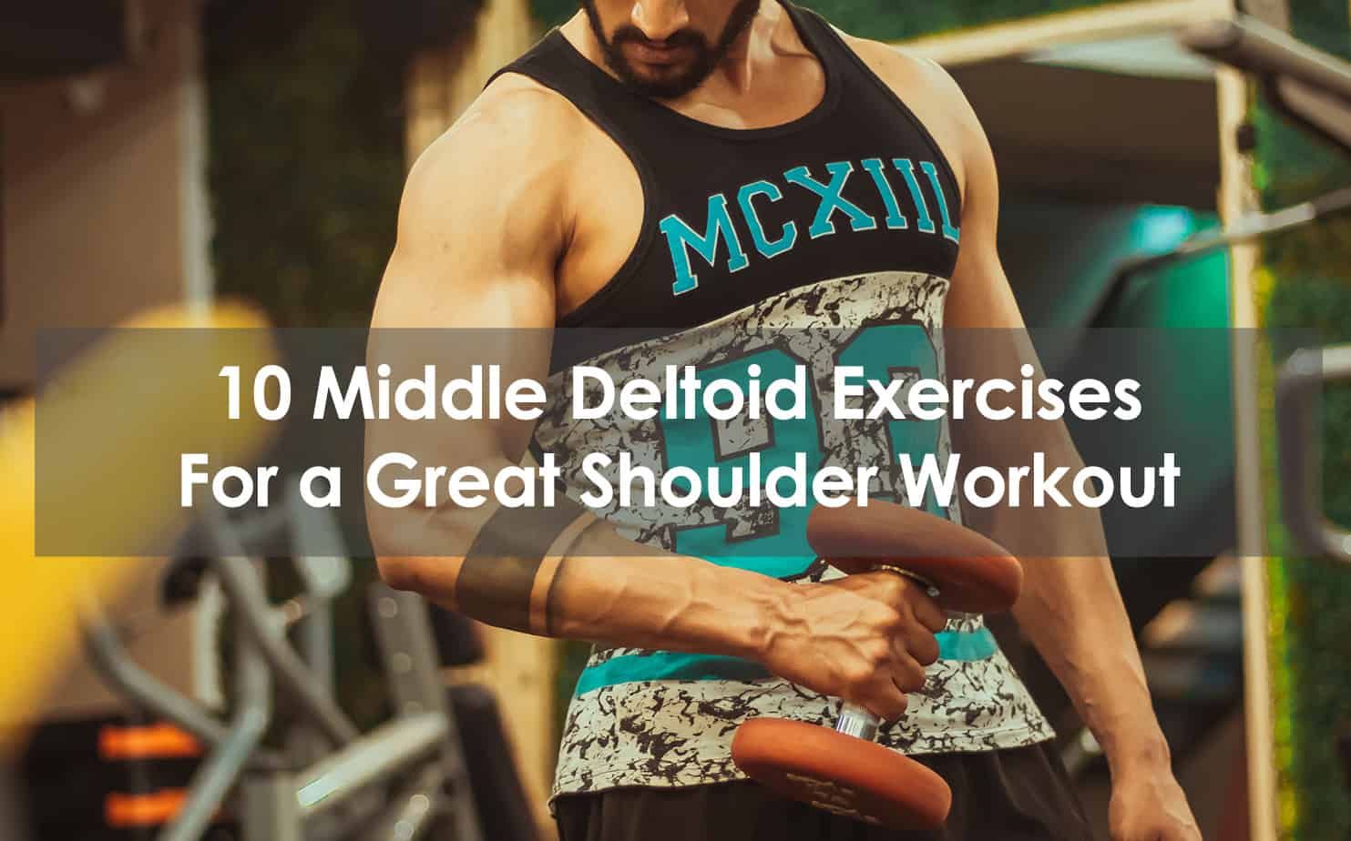 good deltoid exercises