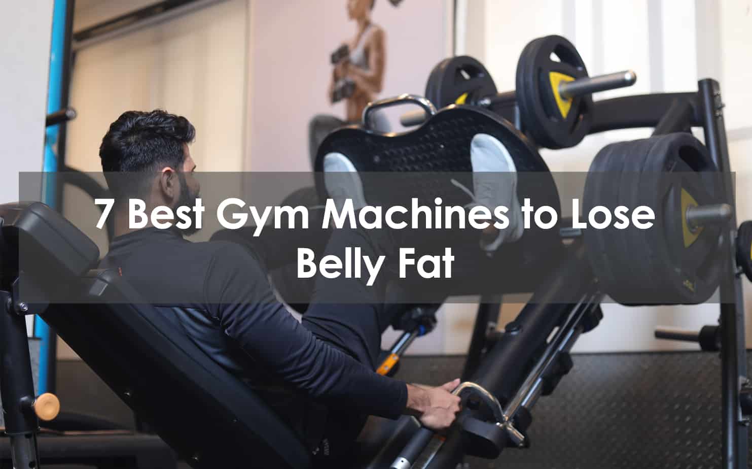 How to Lose Weight at the Gym – Best Gym Machines for Weight Loss